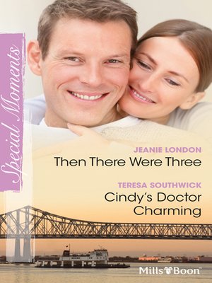 cover image of Then There Were Three/Cindy's Doctor Charming